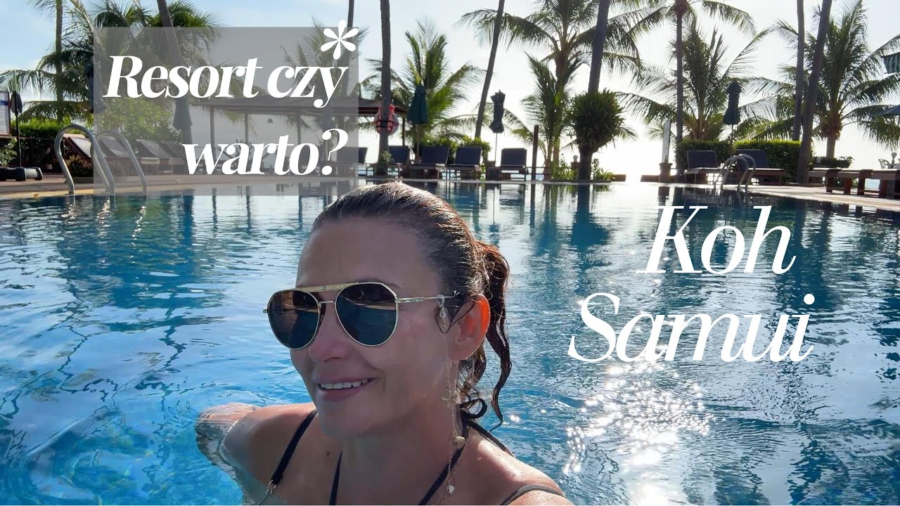 Resort na Koh Samui, czy warto?
