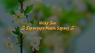 Vicky Shu - Sayangnya Masih Sayang #karaoke