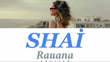 Rauana — Shai [ текст, сөзі, lyrics ]