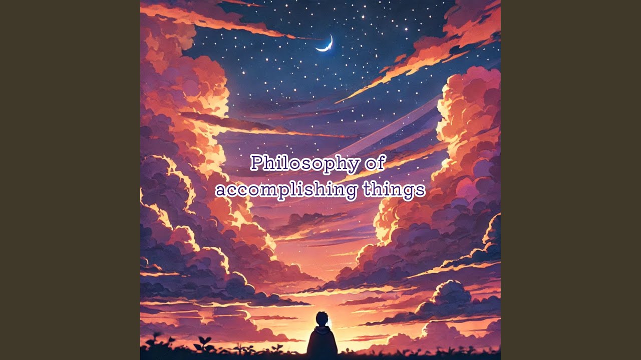 Philosophy of accomplishing things - YouTube