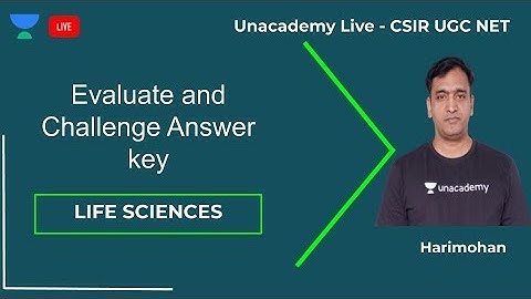 Answer Key Evaluation - December 2019 | Life Sciences | Unacademy Live - CSIR UGC NET | Harimohan