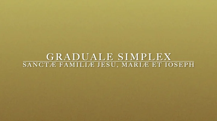 Graduale Simplex - Feast of the Holy Family