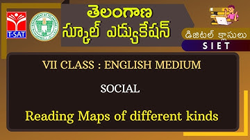 T-SAT || SIET || VII Class - E/M || SOCIAL : Reading Maps of different kinds