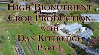 High Bionutrient Crop Production with Dan Kittredge Part 1