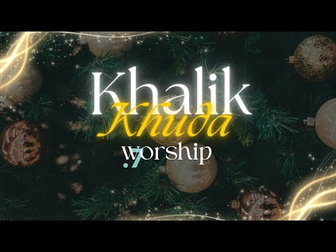 KHALIK KHUDA DENY STRINGS ANGELINA SOHAIL SOHAIL KEYS New Christmas Song 2025 Worship 7