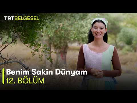 Benim Sakin Dünyam | 12. Bölüm | TRT Belgesel