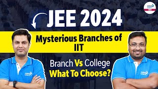 JEE 2024 | Mysterious Branches of IIT | Branch Vs College | What To Choose? | LIVE@InfinityLearn-JEE