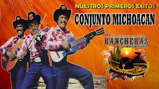 Conjunto Michoacán Sus Mejores Canciones  Nuestros Primeros Exitos