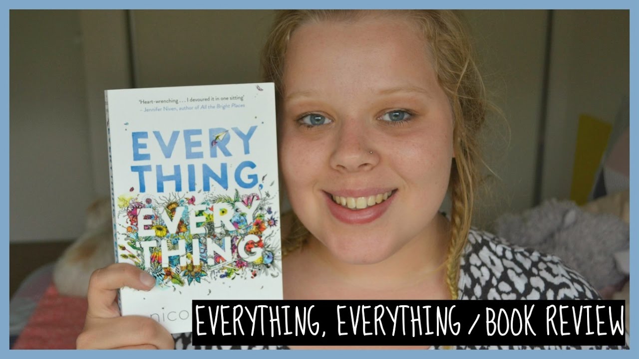 Everything, Everything BOOK REVIEW YouTube