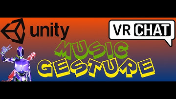 How to Play Music with a Gesture - VRCHAT/Unity Mini Tutorial