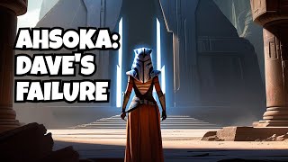 Ahsoka Is a Masterclass in Hubris - Dave Filoni’s Failure