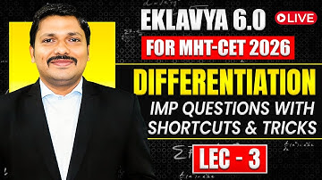 Differentiation Lecture 3 | EKLAVYA 6.0 Batch MHT-CET 2026 | Imp Questions & Shortcuts | Dinesh Sir