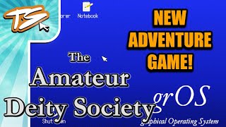 AN ADVENTURE GAME WHERE YOU CREATE A DIGITAL WORLD | The Amateur Deity Society | New Adventure Games