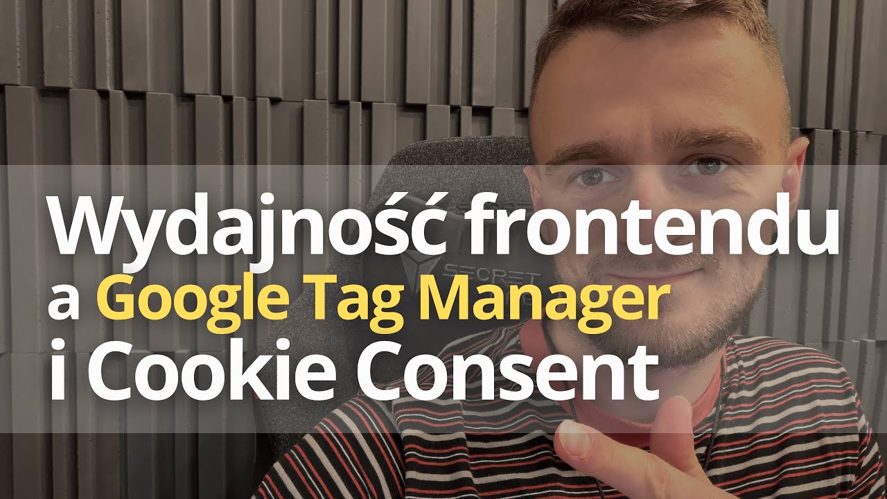 Google Tag Manager w zgodzie z cookie compliance i wydajnością / Web Performance w 2 minuty 🚀