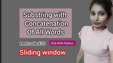 Substring with Concatenation of All Words | LeetCode 30 | Sliding Window | DSA With Python
