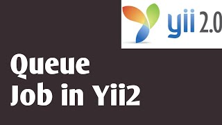 Queue Job | Part #34 | Yii2 tutorials in hindi | Yii2 PHP Framework Tutorial