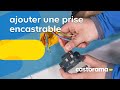 Comment ajouter une prise électrique encastrable ? (Castorama)