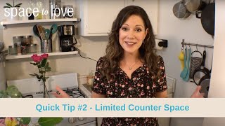 Space to Love Quick Tip #2 - Limited Counter space
