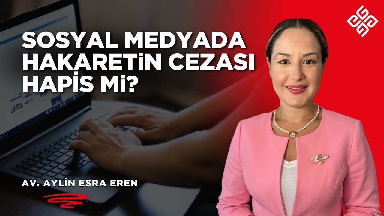 Sosyal Medyada Sakın Hakaret Etmeyin! Başınıza Bunlar Gelebilir... | Av. Aylin Esra Eren