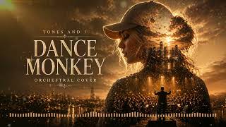 Dance Monkey – Tones and I | Epic Orchestral Cover (Cinematic Energetic Version)