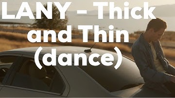 LANY - Thick and Thin. Choreography by Duncan Osborn