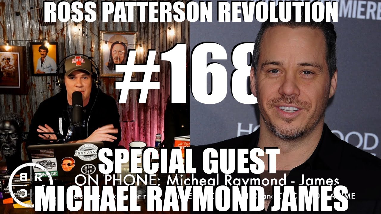Ross Patterson Revolution - Episode 168 - Special Guest Michael Raymond James