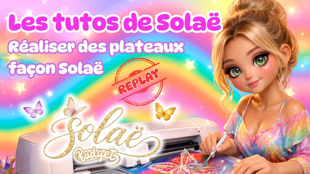 Rediffusion💠Les tutos de Solaë ep 2 : Je vous donne mon secret pour des plateaux réussis façon Solaë