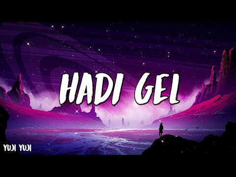 İrem Derici - Hadi Gel - (Şarkı sözü / Lyrics)