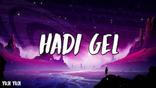 İrem Derici - Hadi Gel - (Şarkı sözü / Lyrics) Resimi