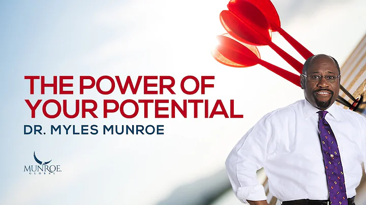 The Power of Your Potential | Dr. Myles Munroe