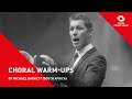 Michael Barrett: The 3 Golden Rules of Warming Up your Choir