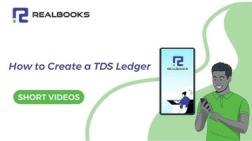 How to Create a TDS Ledger - RealBooks | Online Accounting Software