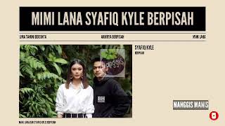 5 Tahun Bersama Mimi Lana Syafiq Kyle Berpisah