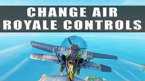Fortnite Air Royale how to change controls