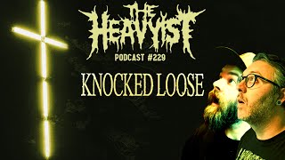 The new KNOCKED LOOSE record absolutely rules! | The Heavyist #229