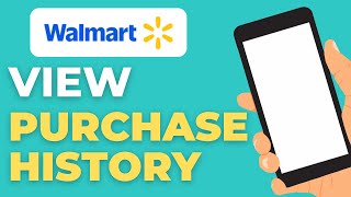 How to View Your Walmart Purchase History