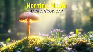 GOOD MORNING MUSIC - Wake Up with Love Gratitude