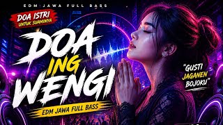 Download lagu DOA ING WENGI – EDM JAWA FULL BASS  Lagu Viral 2026 Jedag Jedug | JIGENG Production