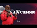 The Anchor  - Bishop T.D. Jakes