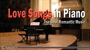 Love Songs in Piano: Best Romantic Music