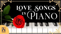 Love Songs in Piano: Best Romantic Music