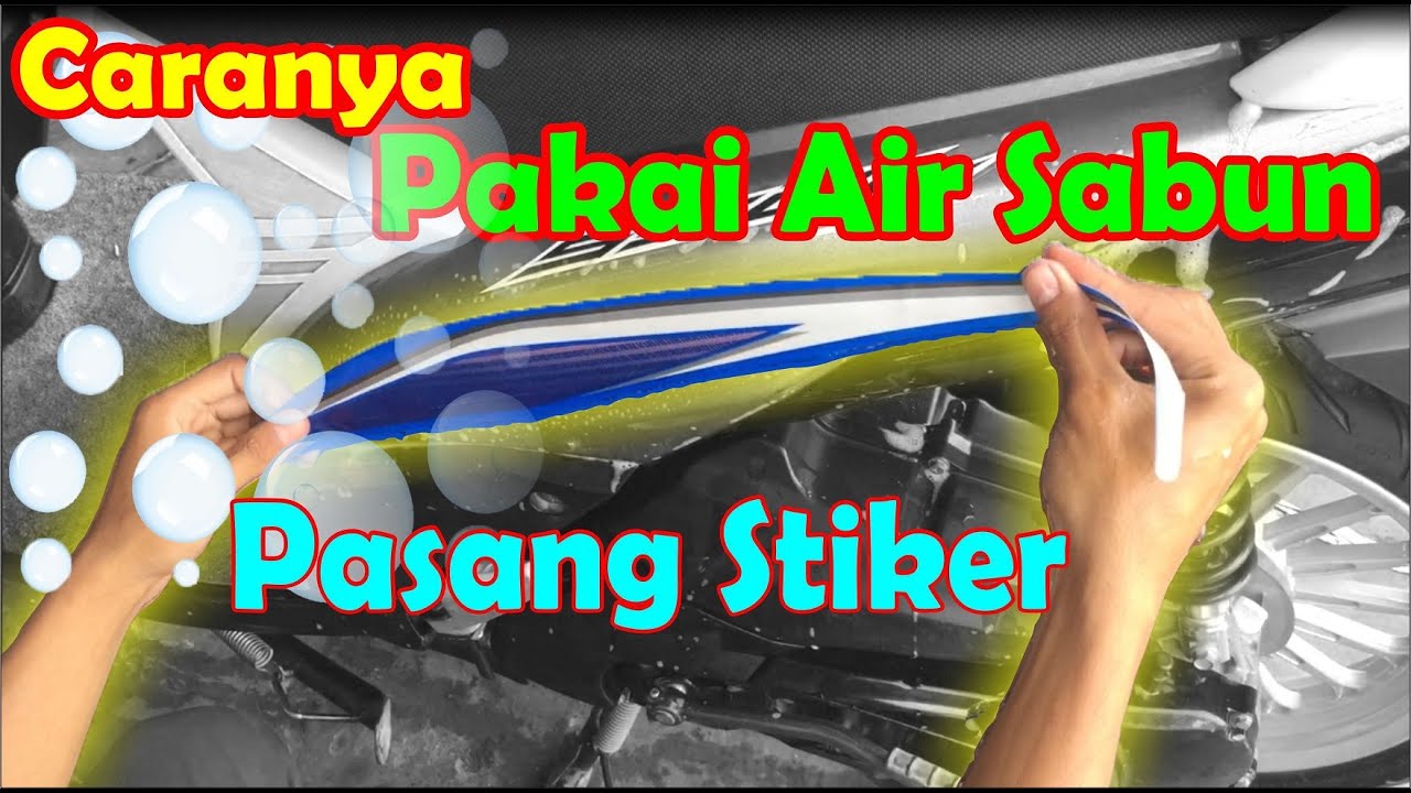 40 Koleski Terbaik Cara  Pake Air Sabun Nempel Stiker 