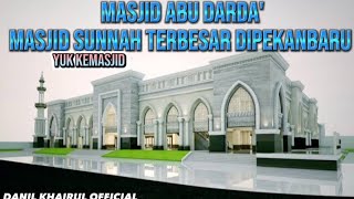 MASJID SUNNAH TERBESAR DIPEKANBARU- MASJID ABU DARDA', Video YouTube AI Masjid Sunnah.