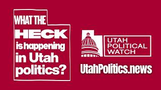 What the Heck is Happening in Utah Politics!