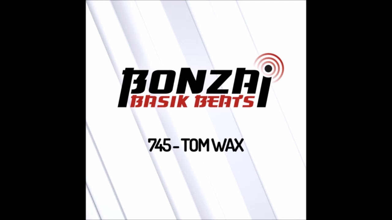 Παρακολούθηση Tom Wax | Bonzai Basik Beats Mix στο YouTube Παρακολούθηση Tom Wax | Bonzai Basik Beats Mix στο YouTube