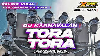 Download lagu DJ KARNAVALAN TERVIRAL DI 2026❗YANG PALING DI CARI² •DJ TORA TORA FULL BASS TERBARU BY X ONE PROJECT