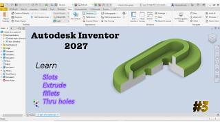 Celebrity Autodesk Inventor Basics l Lesson 3 l Extrude, Hole & Slot (Step-by-Step for Beginners) Wealth