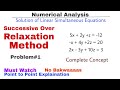 6. Successive Over Relaxation Method | Problem#1 | Complete Concept | Numerical Methods