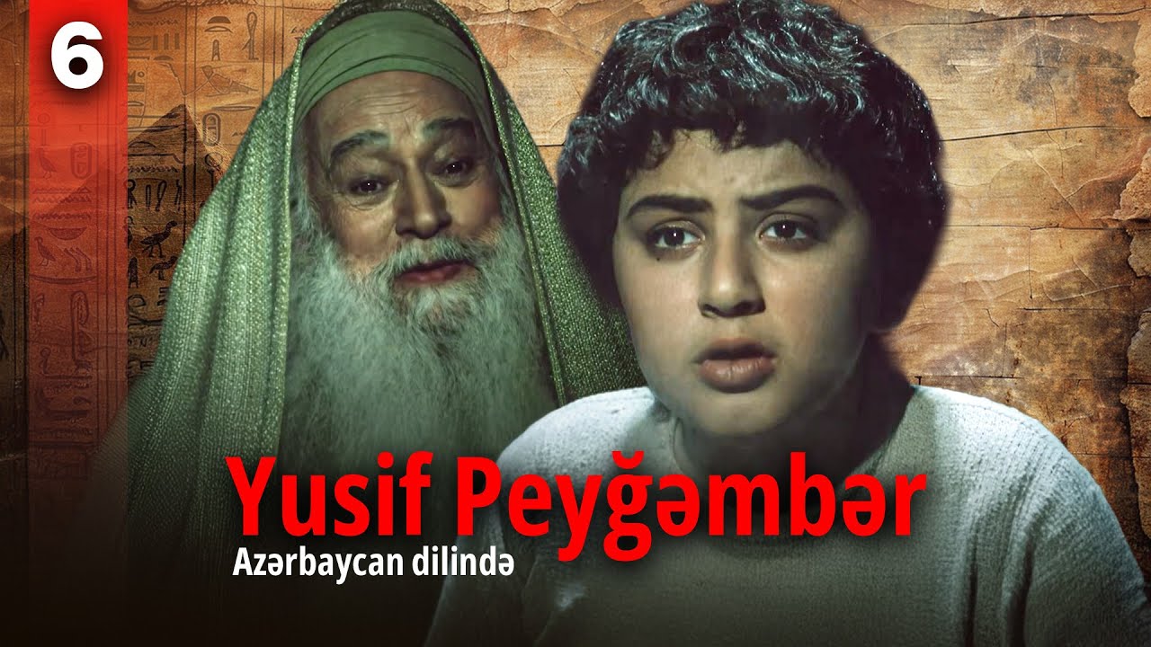 Yusif Peyğəmbər | 6-ci hissə | Azərbaycan dilində