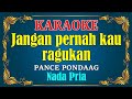 Download Lagu JANGAN PERNAH KAU RAGUKAN - Pance Pondaag || KARAOKE - Nada Pria